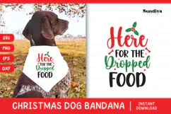 Christmas Dog Bandana Quotes SVG | Here for the Dropped Food Product Image 1