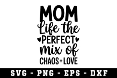 Mom Like The Perfect Mix Of Chaos Love Svg |Mother SVG Product Image 1