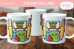 Teachers gonna teach mug Wrap PNG, cute teacher mug PNG Product Image 2