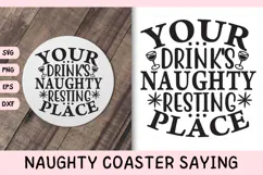 Naughty Coaster Quote SVG | Your Drink's Naughty Resting Product Image 1