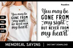 Heartfelt Memorial Quote SVG | Never From My Heart Product Image 1