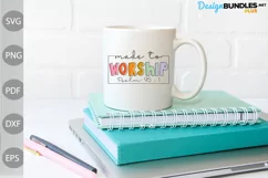 Christian Quote SVG / Made To Worship Psalm 95: 1 SVG Tshirt Product Image 2