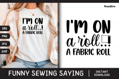 Funny Sewing Quote SVG For Sewist | Fabric Roll Product Image 1