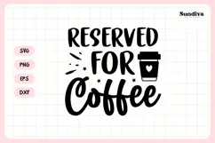 Funny Coffee Coaster Quote SVG | Reserved for Coffee Product Image 3