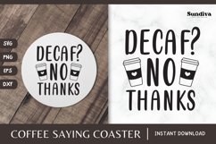 Coaster Quote SVG | Coffee Saying - Decaf? No Thanks Product Image 1