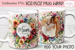 Best Mum Photo Mug Sublimation Design | Mother's Day Mug PNG Product Image 6