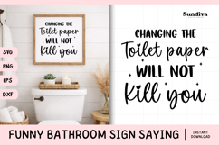 Funny Bathroom Sign Saying SVG | Changing the Toilet Paper Product Image 1
