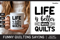 Funny Quilting Quote SVG For Quilters | Life Is Better Product Image 1