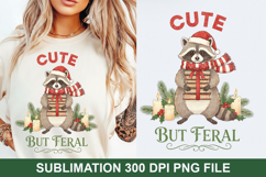 Cute But Feral Sublimation - Christmas PNG Design Product Image 1