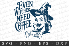 Even Witches Need Coffee Svg | Halloween Svg | Cricut Product Image 1
