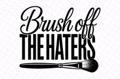 Brush the Haters Svg | Sarcastic Svg | Svg Cut File Product Image 1