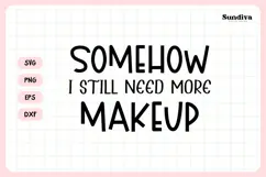 Makeup Bag Quotes for Cosmetic Pouch | More Makeup Product Image 3