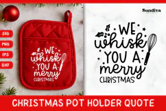 Christmas Pot Holder Quote SVG | We Whisk You Product Image 1