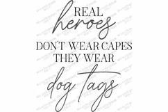 Real Heroes Don't Wear Capes They Wear Dog Tags - Military Product Image 3