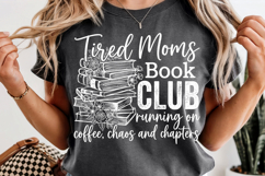 Tired Moms Book Club PNG Coffee Chaos Chapters Reading Product Image 4
