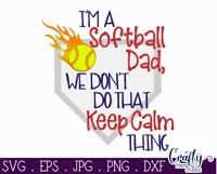 I'm A Softball Dad We Don't Keep Calm | Sports Svg Design Product Image 2
