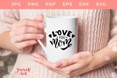 Love you mom SVG Mothers day SVG cut files Product Image 2