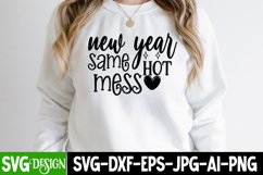 New Year Same Hot Mess SVG Cut File Product Image 2