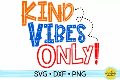KIND VIBES ONLY | KINDNESS | ANTI-BULLYING | SVG DXF PNG Product Image 1