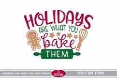 Holidays are what you Bake them - SVG | EPS | PNG Product Image 1