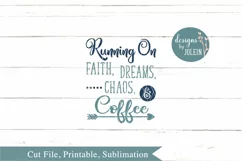 Running on faith, dreams, chaos and coffee SVG, png, eps, Product Image 4