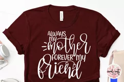 Always my mother forever my friend - Mother SVG EPS DXF PNG Product Image 3