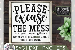 Please Excuse The Mess SVG DXF PNG EPS Cutting File Product Image 1