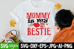Mommy is My Bestie SVG Cut File,Happy Valentine's Day SVG Product Image 3