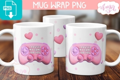 Valentine Mug Wrap PNG, I paused my game for you mug png Product Image 3