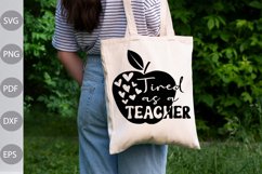 Tired As A Teacher SVG Design Product Image 3