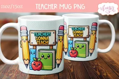 Teachers gonna teach mug Wrap PNG, cute teacher mug PNG Product Image 3