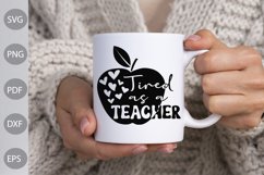 Tired As A Teacher SVG Design Product Image 2