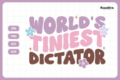 Funny Toddler T-shirt Quotes SVG | World&#039;s Tiniest Dictator Product Image 3