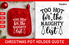 Christmas Pot Holder Quote SVG | Too Hot For Naughty List Product Image 1