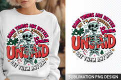Something are Better Sublimation Design - Funny Skeleton PNG Product Image 1