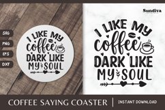 Coaster Quote SVG | Coffee Saying - I Like My Coffee Dark Product Image 1