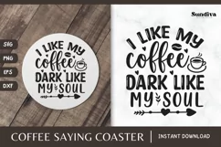 Coaster Quote SVG | Coffee Saying - I Like My Coffee Dark Product Image 1