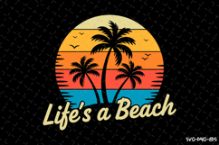 Life's a Beach SVG Design | Summer | SVG Cut files Product Image 1