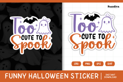 Funny Halloween Sticker | Too Cute To Spook Product Image 1