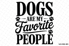 Dogs are my favorite people Svg | Svg Cut Files Product Image 1