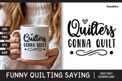 Funny Quilting Quote SVG For Quilters | Gonna Quilt Product Image 1