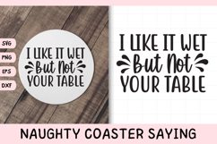 Naughty Coaster Quote SVG | I Like It Wet But Not Your Table Product Image 1