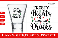 Funny Christmas Shot Glass Quote SVG | Frostier Drinks Product Image 1