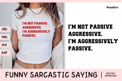 Funny Sarcastic Saying SVG | I'm Aggressively Passive Product Image 1