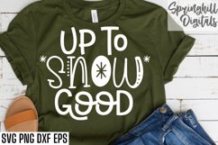 Up To Snow Good Christmas Shirt Svg | Holiday Sign Cut Files Product Image 3