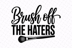 Brush the Haters Svg | Sarcastic Svg | Svg Cut File Product Image 1