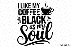 I like my Coffee black as my soul Svg | Sarcastic Svg | Svg Product Image 1