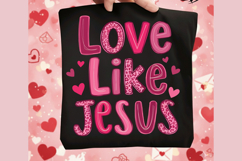 Love Like Jesus png, Christian Valentine png,Jesus Valentine Product Image 3
