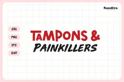 Funny Sanitary Pouch Quote | Tampons & Painkillers Product Image 3