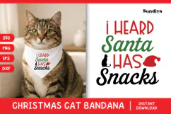 Christmas Cat Bandana Quotes SVG | I Heard Santa Has Snacks Product Image 1